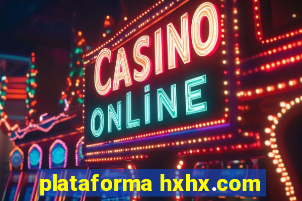 plataforma hxhx.com